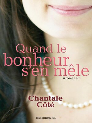 cover image of Quand le bonheur s'en mêle
